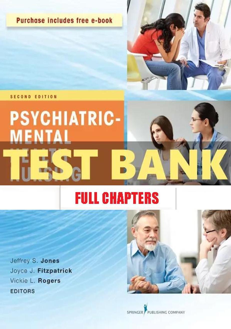 Test Bank for Psychiatric-Mental Health Nursing An Interpersonal Approach 2nd Edition Jones