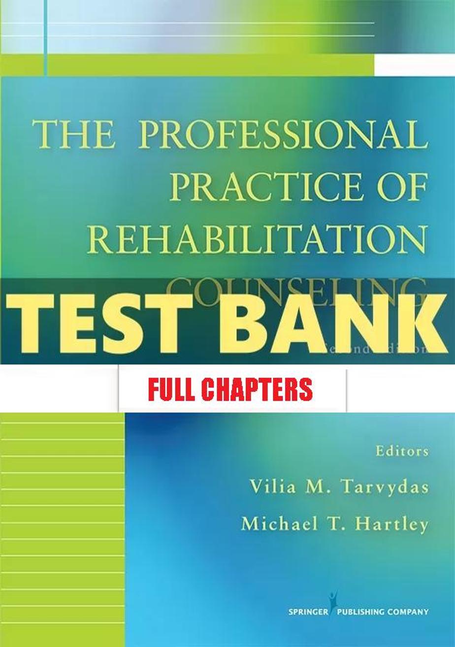 Test Bank for Professional Practice of Rehabilitation Counseling 2nd Edition Tarvydas