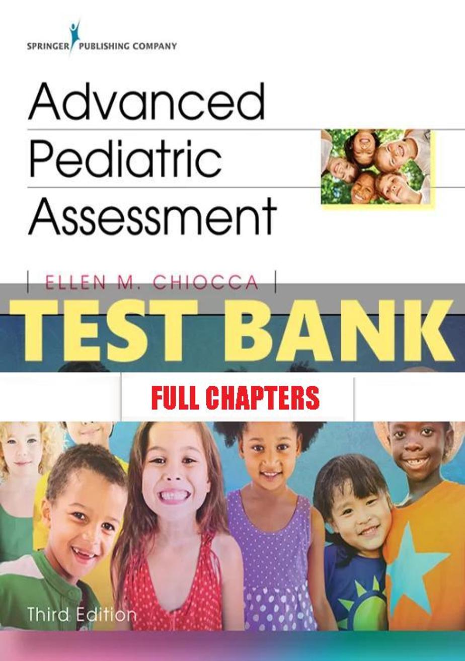 Test Bank for Advanced Pediatric Assessment 3rd Edition Chiocca