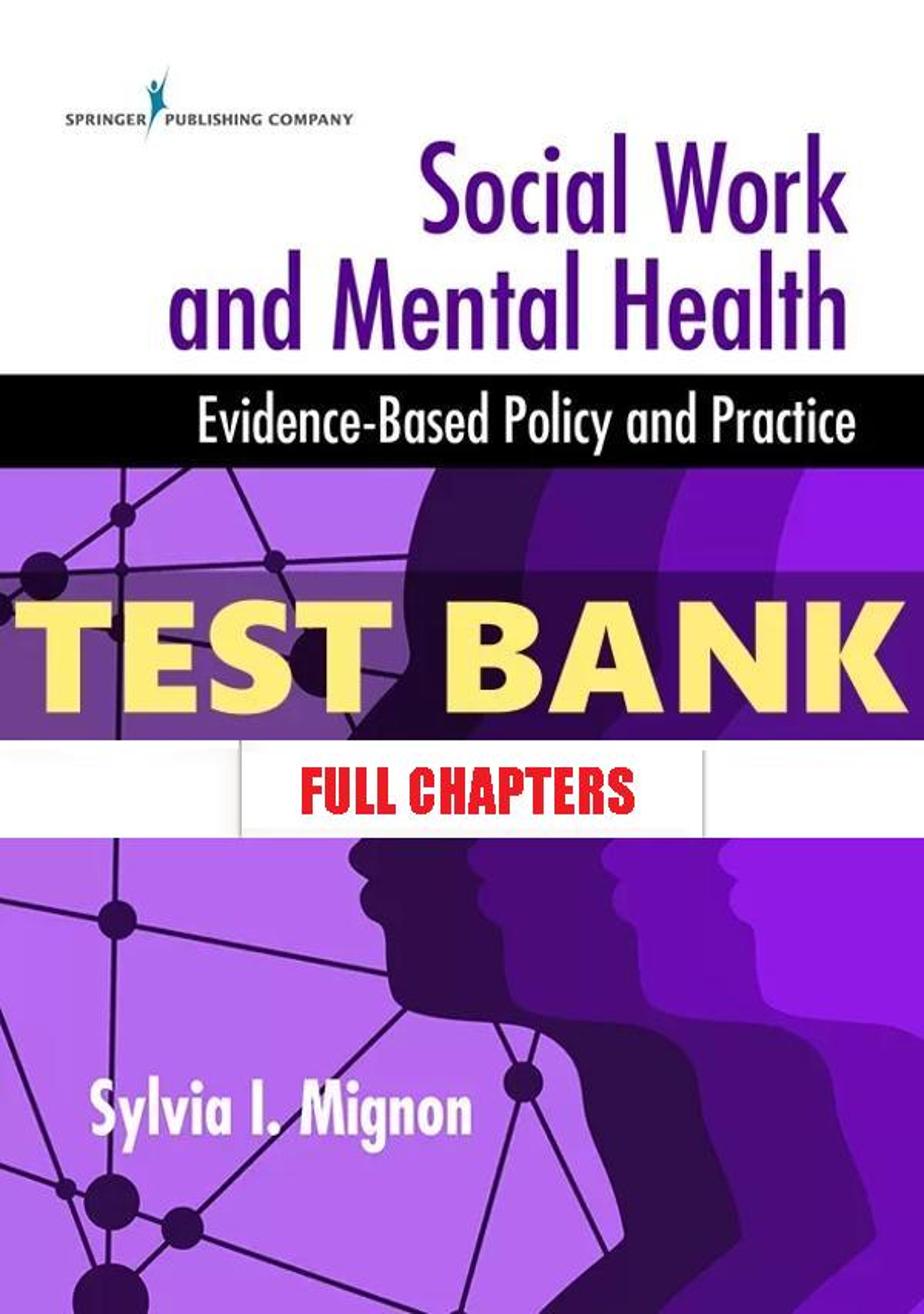 Test Bank for Social Work and Mental Health Evidence-Based Policy and Practice 1st Edition Mignon