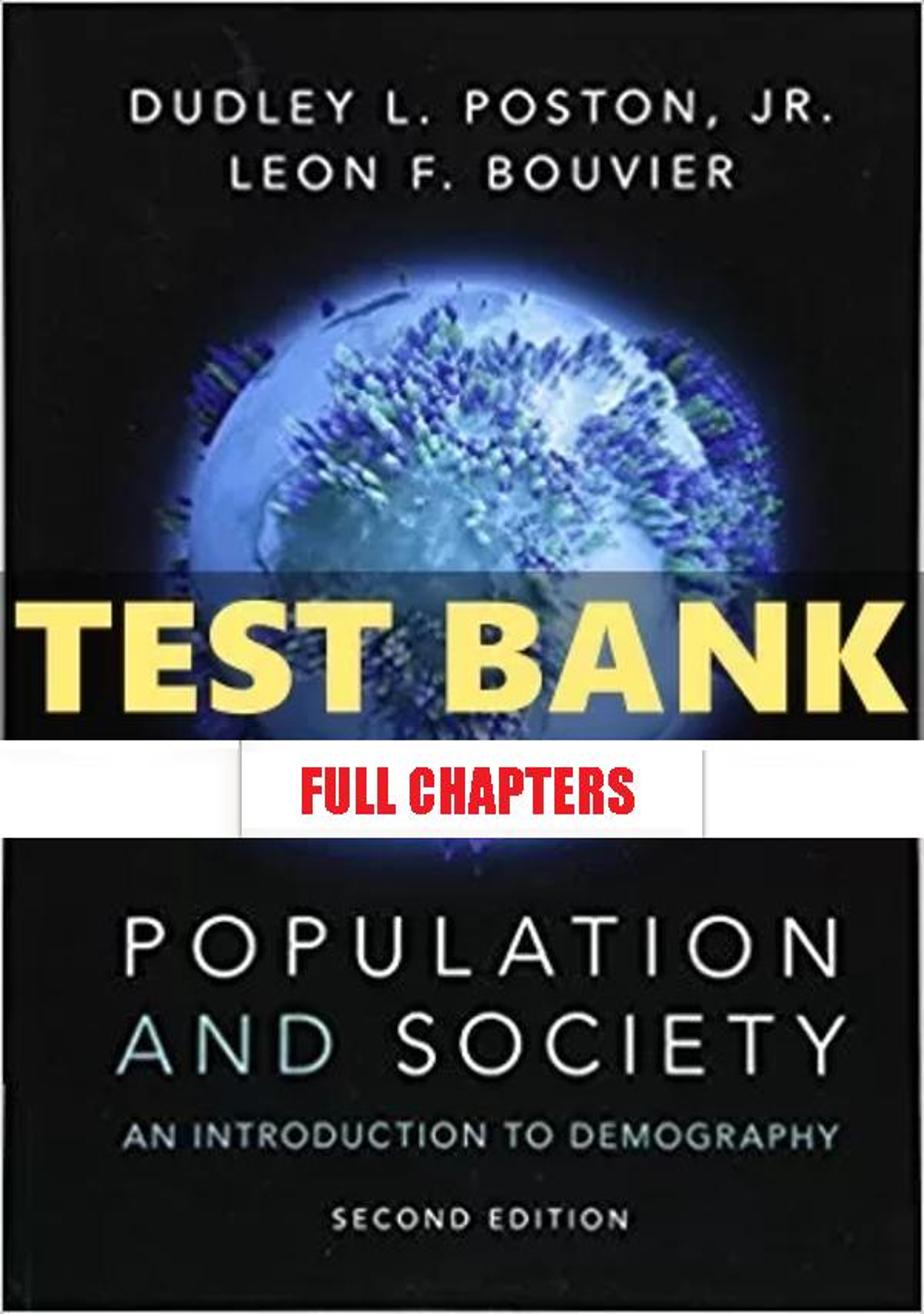 Test Bank for Population and Society An Introduction to Demography 2nd Edition Poston