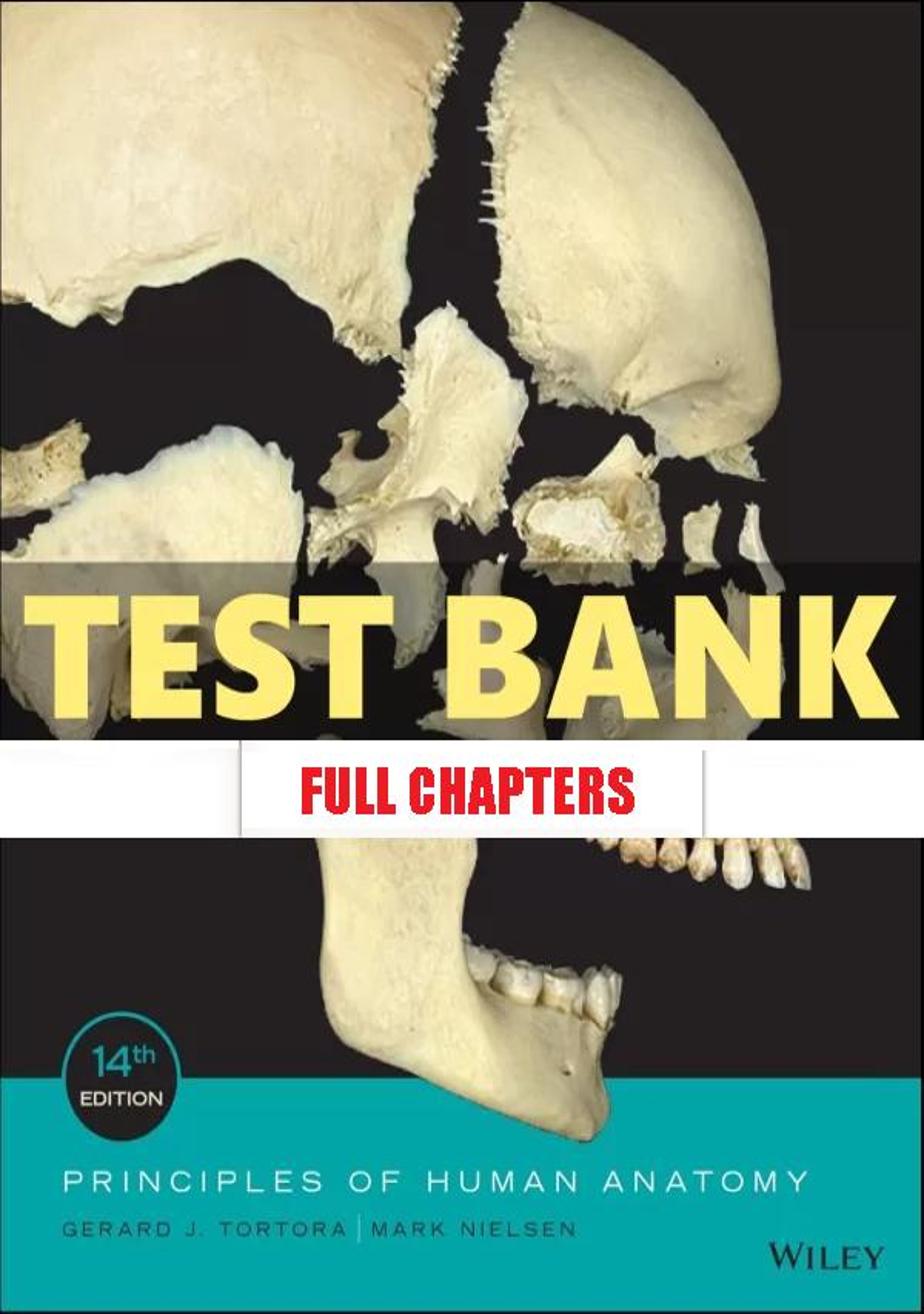 Test Bank for Principles of Human Anatomy 14th Edition Tortora