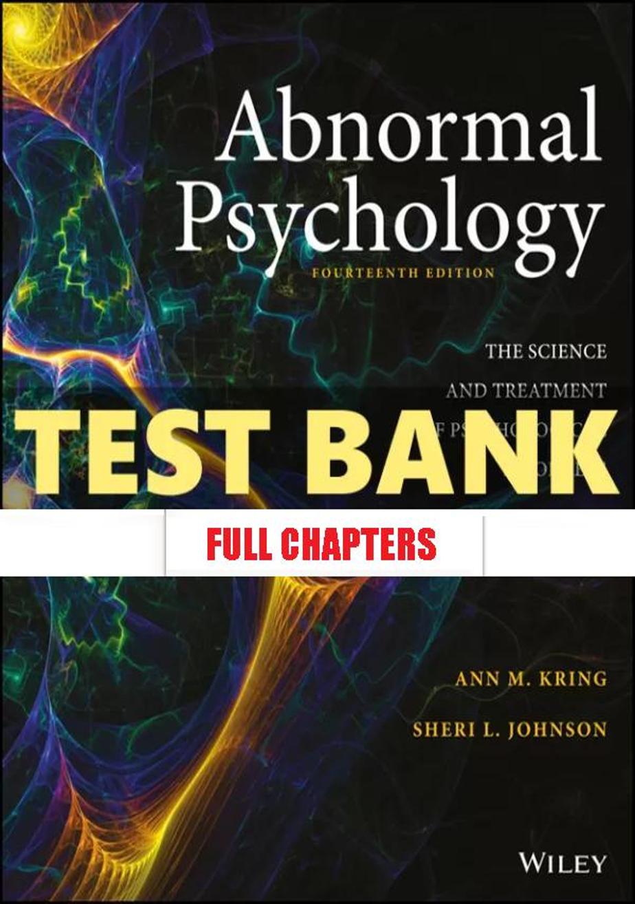 Test Bank for Abnormal Psychology 14th Edition Kring