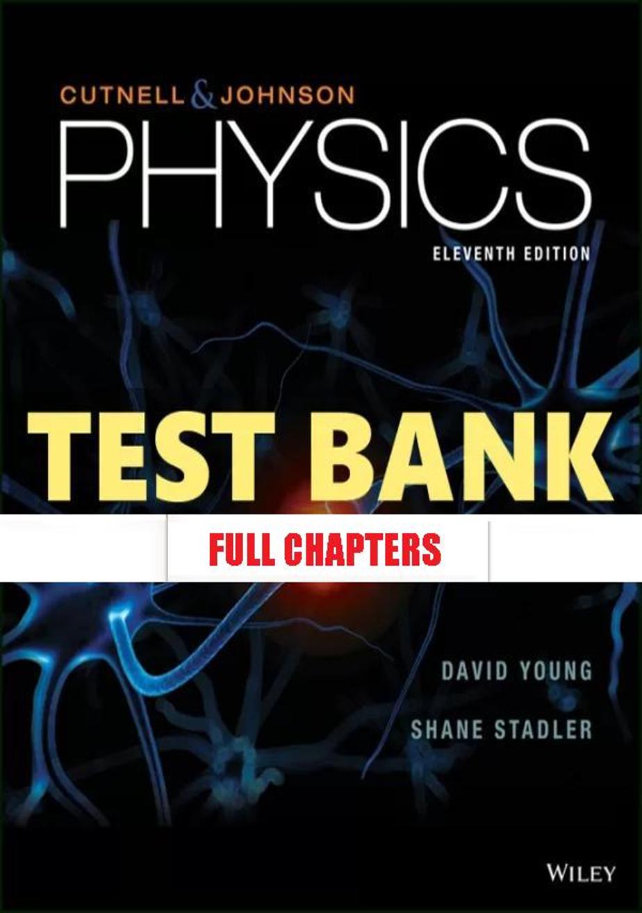 Test Bank for Physics 11th Edition Cutnell