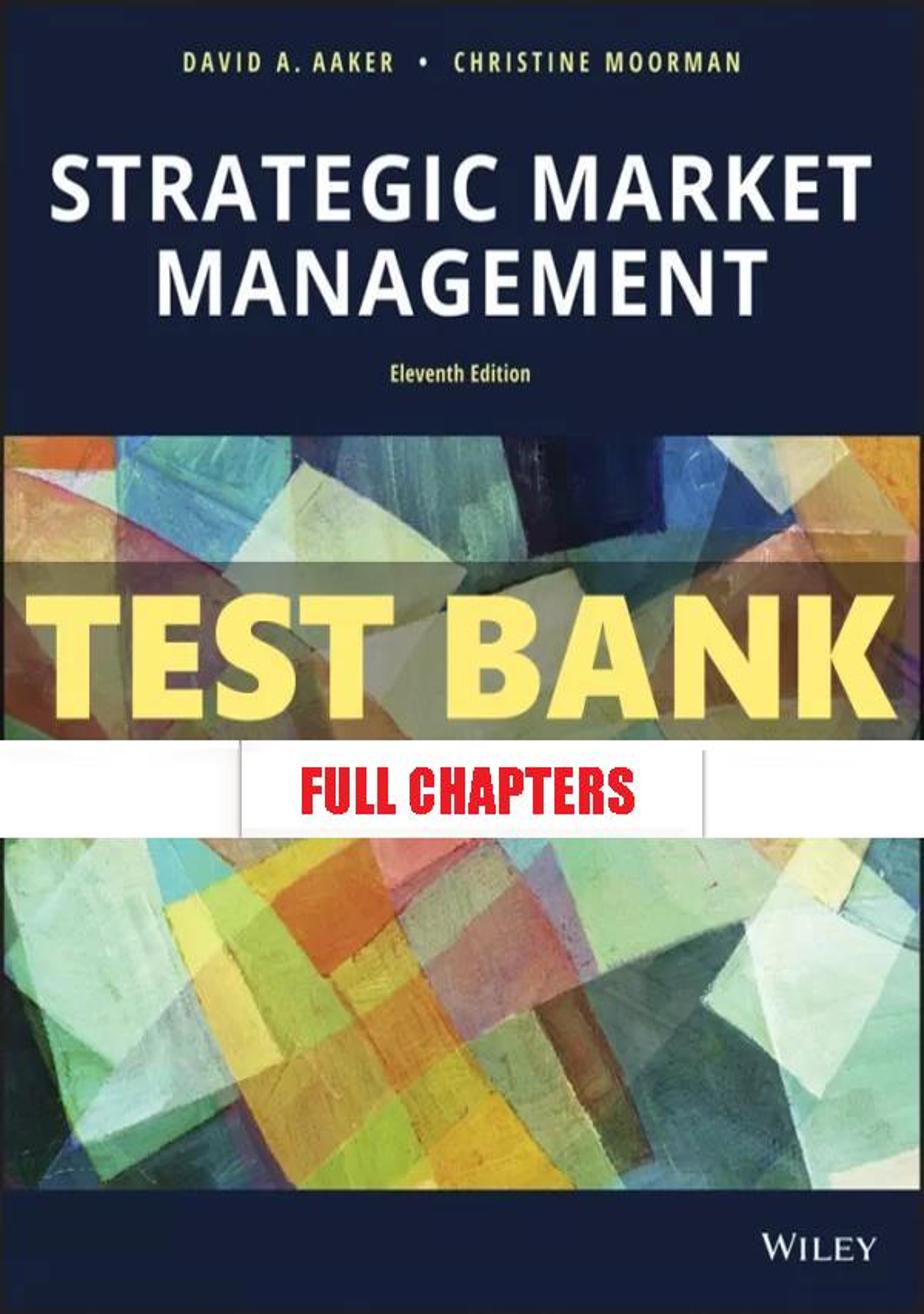 Test Bank for Strategic Market Management 11th Edition Aaker