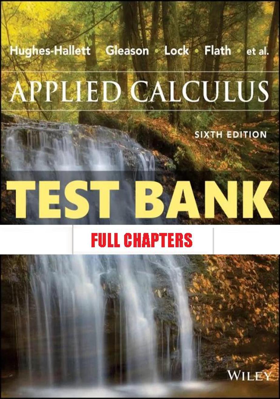 Test Bank for Applied Calculus 6th Edition Hughes-Hallett