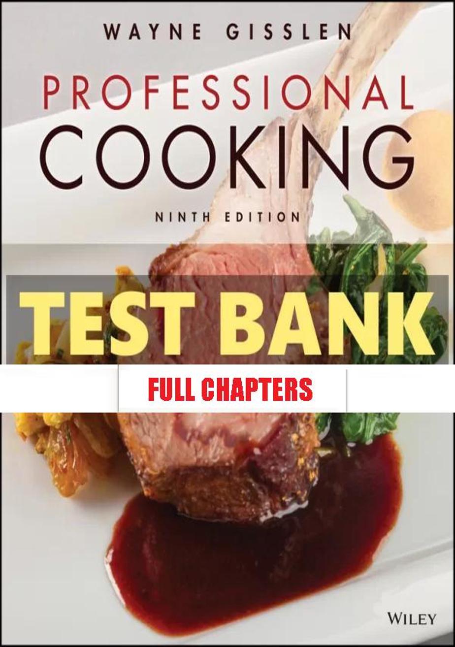 Test Bank for Professional Cooking 9th Edition Gisslen