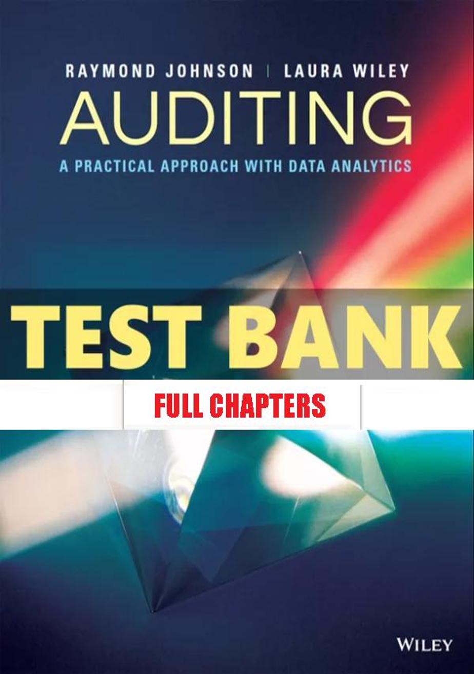 Test Bank for Auditing Practical Approach with Data Analytics Enhanced eText 1st Edition Johnson