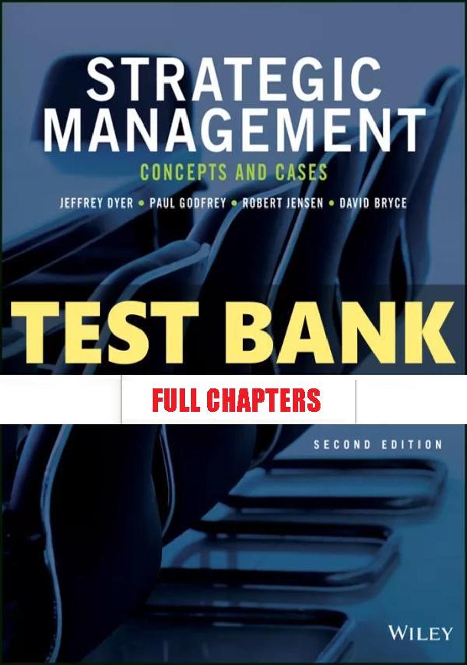 Test Bank for Strategic Management Concepts and Cases 2nd Edition Dyer