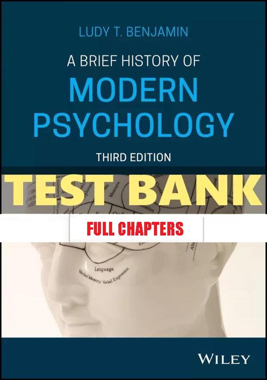 Test Bank for Brief History of Modern Psychology 3rd Edition Benjamin