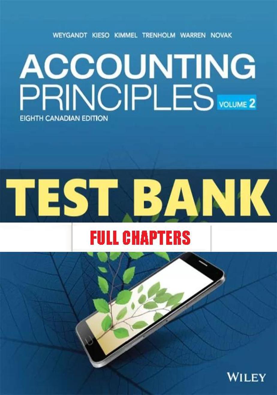 Test Bank for Accounting Principles Volume 2 8th Edition Weygandt