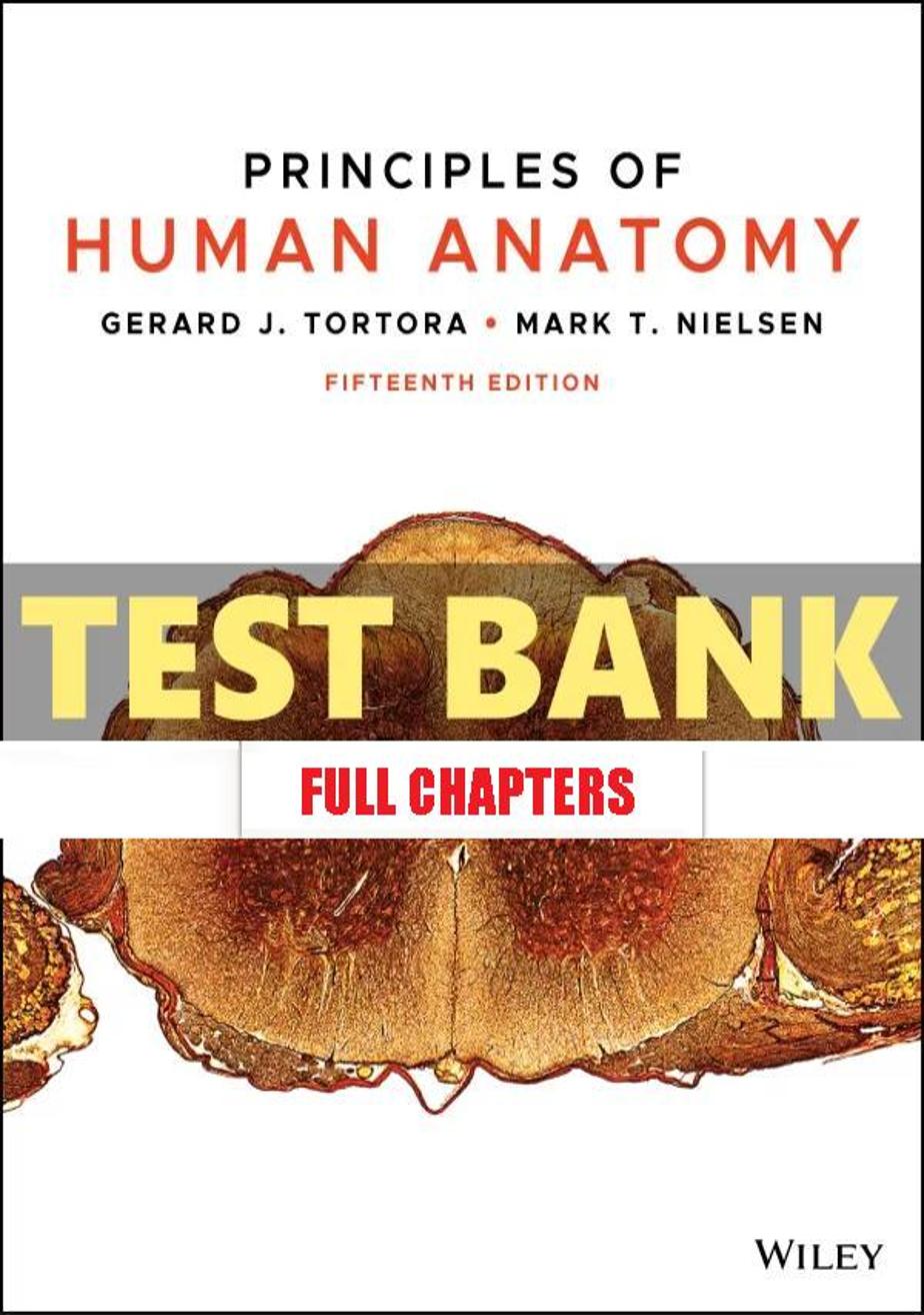 Test Bank for Principles of Human Anatomy 15th Edition Tortora