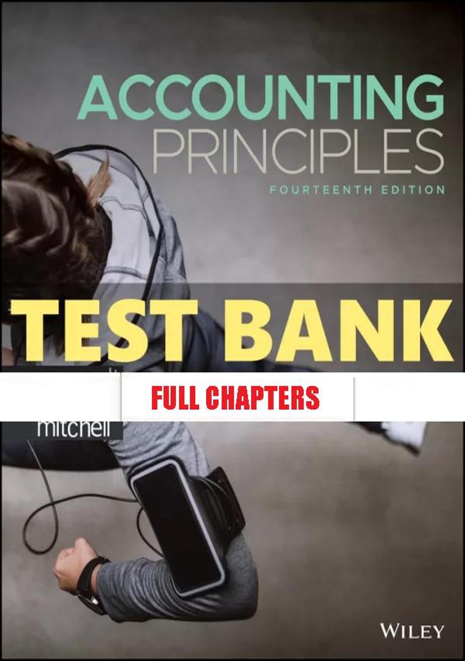 Test Bank for Accounting Principles 14th Edition Weygandt