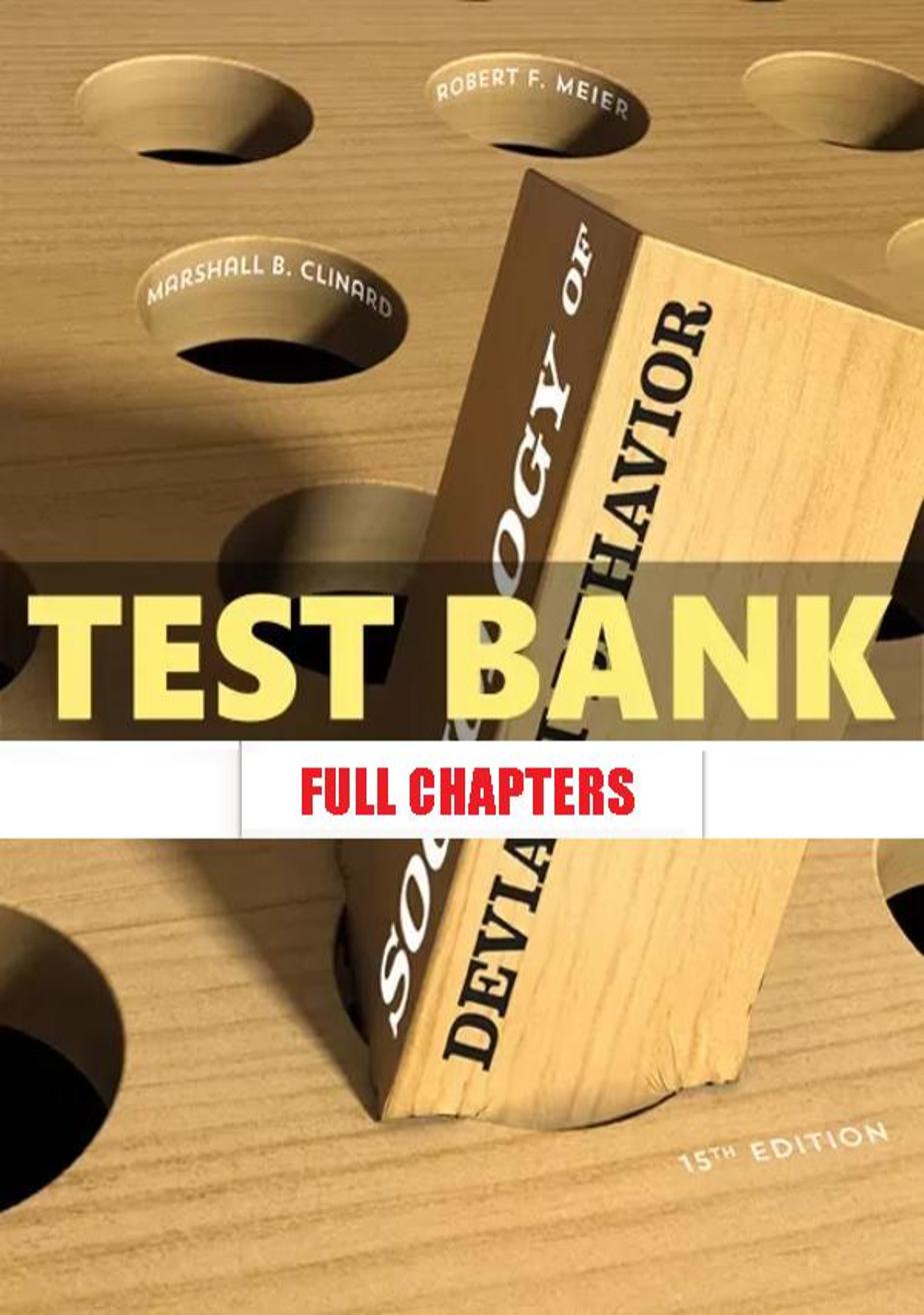 Test Bank for Sociology of Deviant Behavior 15th Edition Clinard