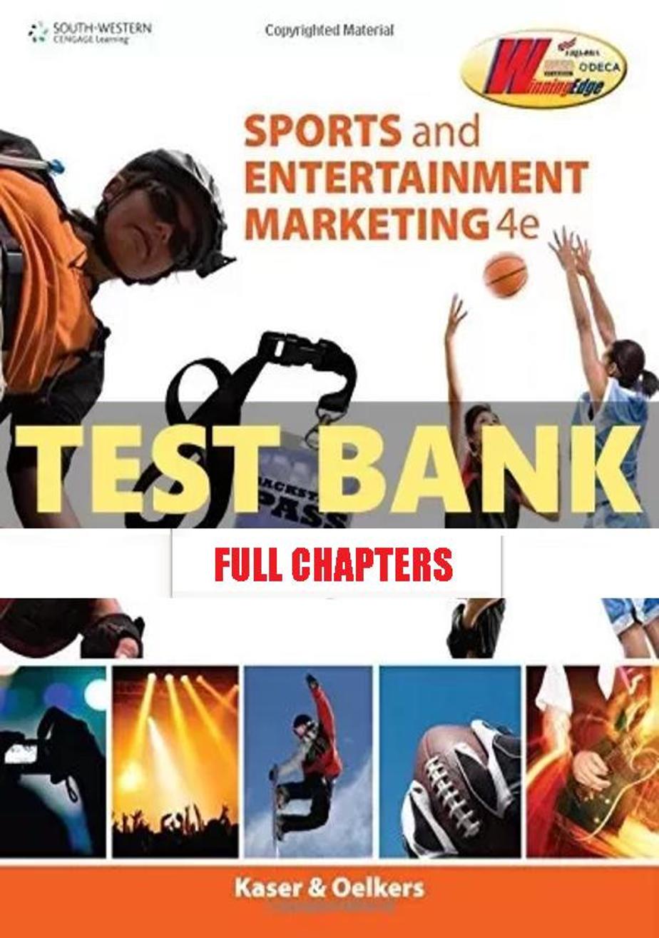 Test Bank for Sports and Entertainment Marketing 4th Edition Kaser