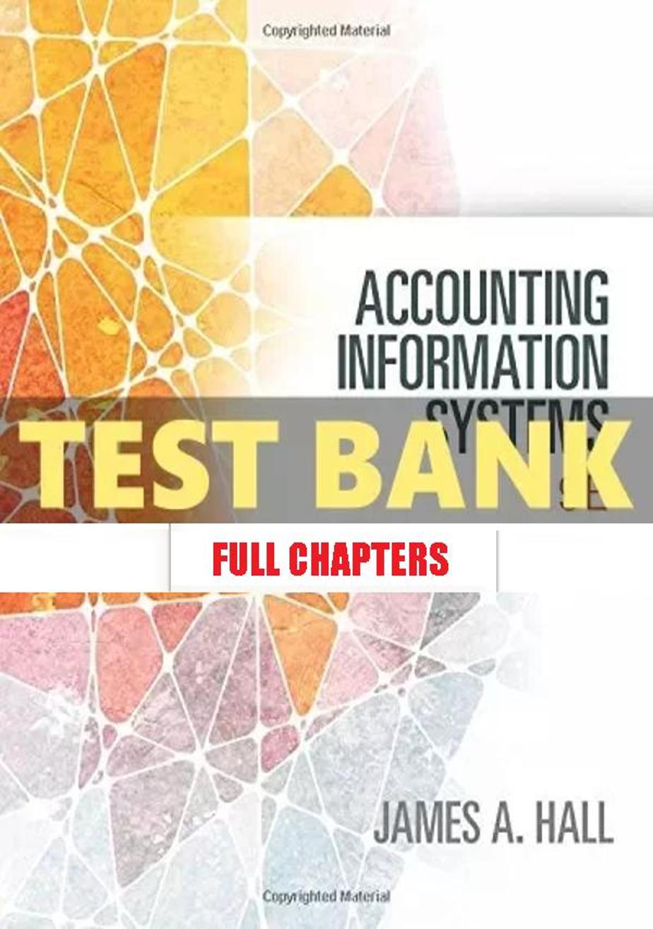 Test Bank for Accounting Information Systems 9th Edition Hall