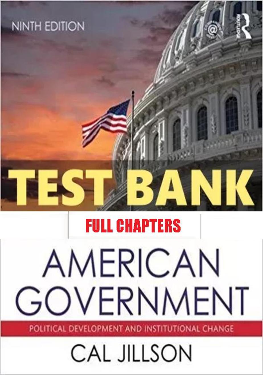 Test Bank for American Government Political Development and Institutional Change 9th Edition Jillson