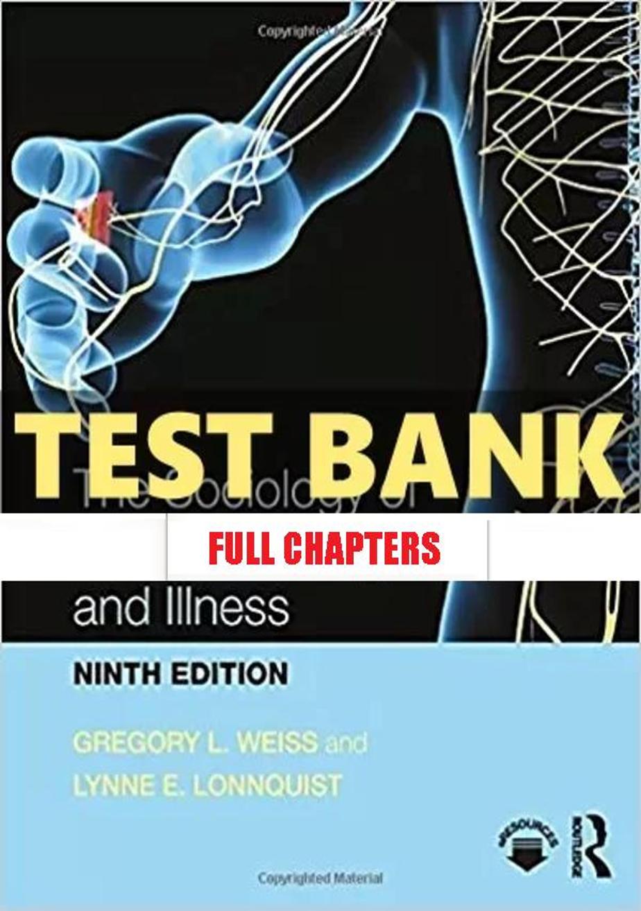 Test Bank for Sociology of Health Healing and Illness 9th Edition Weiss