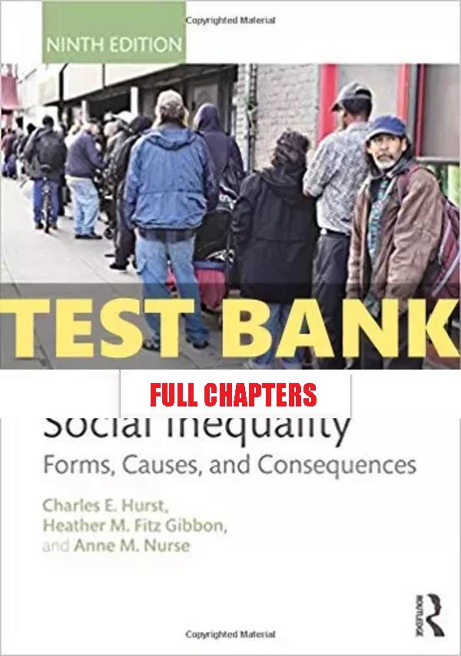 Test Bank for Social Inequality 9th Edition Hurst