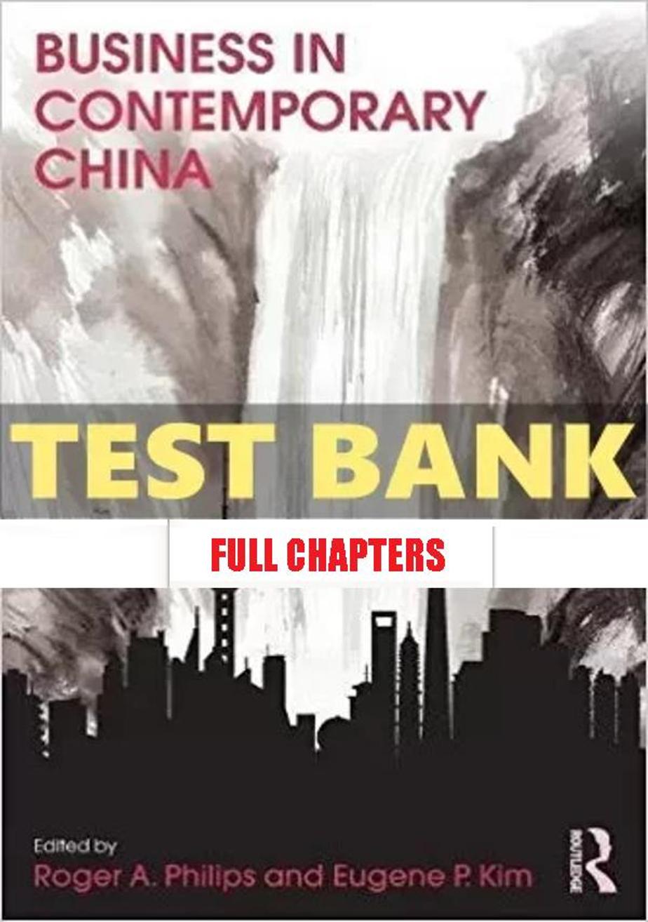 Test Bank for Business in Contemporary China 1st Edition Philips