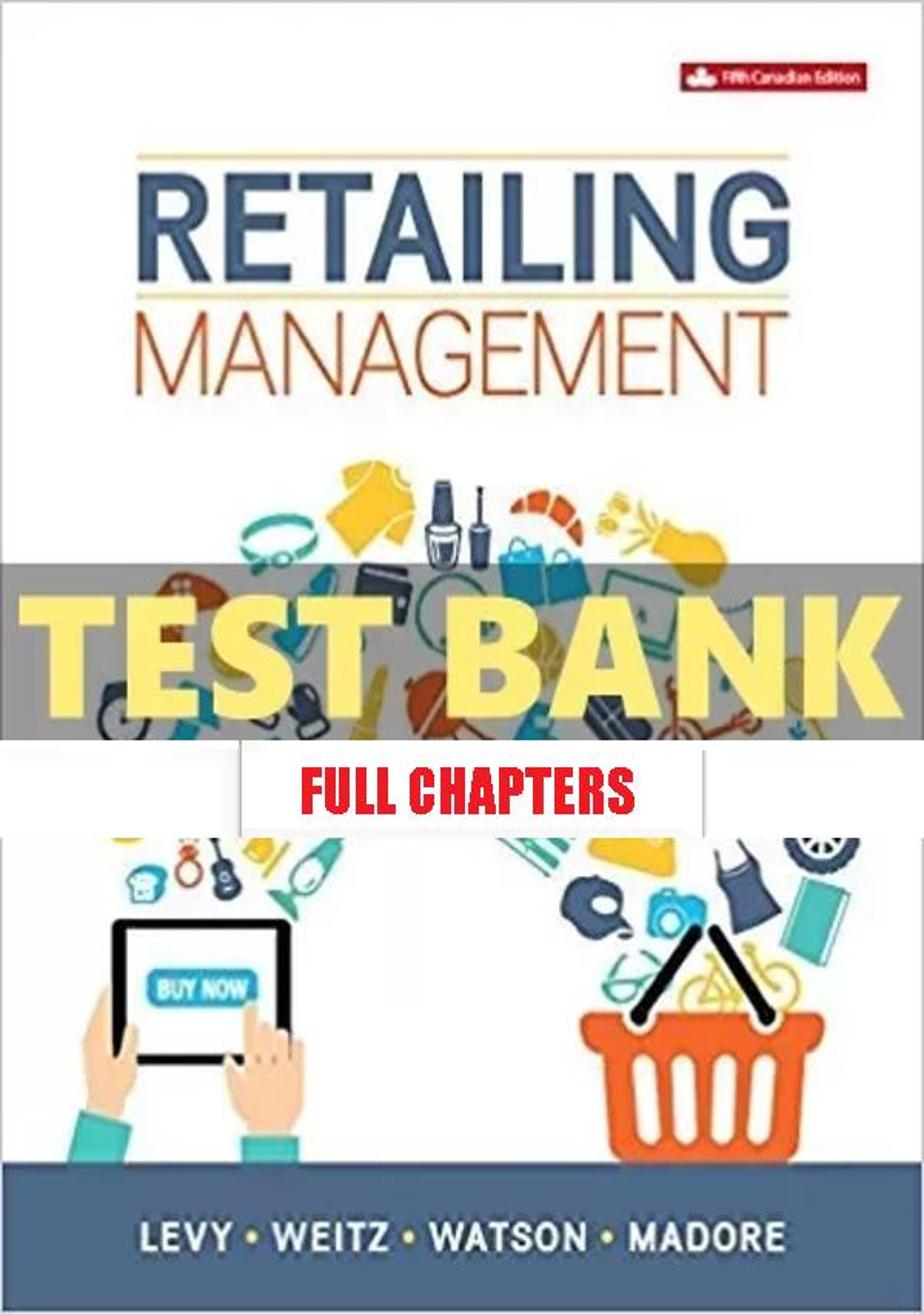 Test Bank for Retailing Management 5th Edition Levy