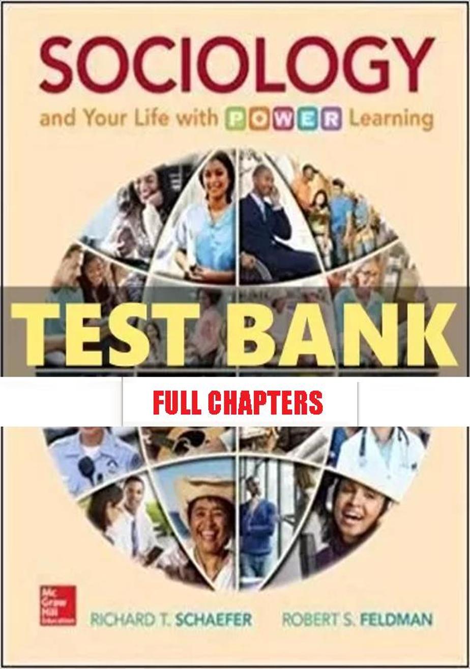 Test Bank for Sociology and Your Life With POWER Learning 1st Edition Schaefer