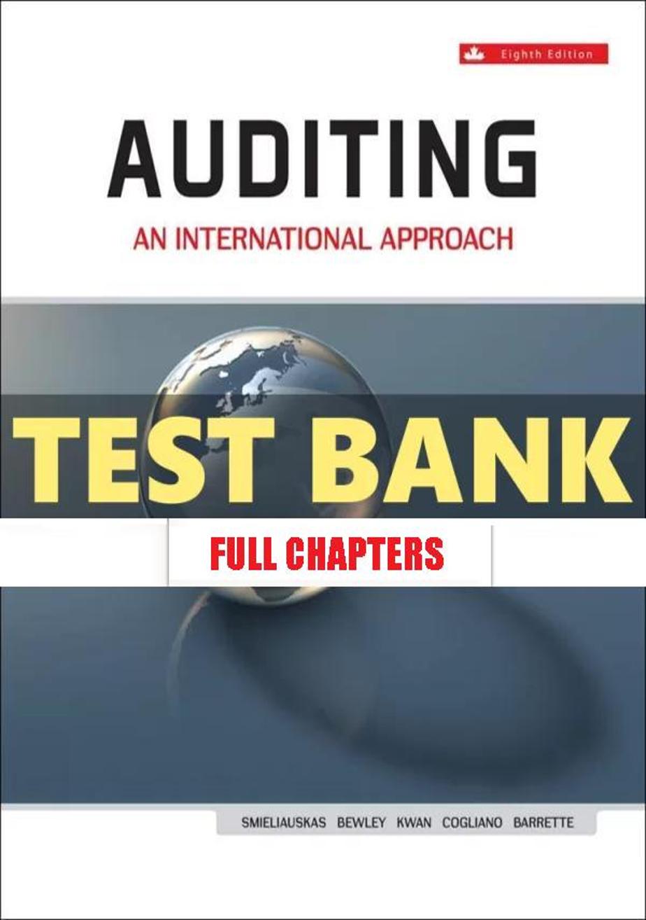 Test Bank for Auditing An International Approach 8th Edition Smieliauskas