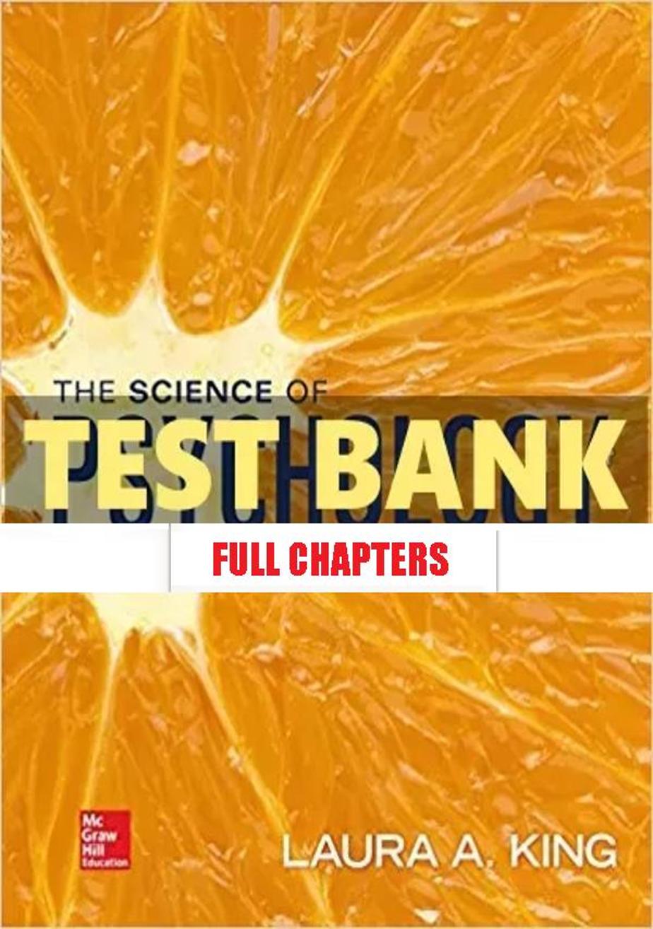 Test Bank for Science of Psychology An Appreciative View 4th Edition King