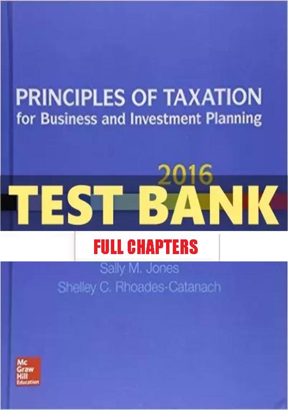 Test Bank for Principles of Taxation for Business and Investment Planning 2016 19th Edition Jones