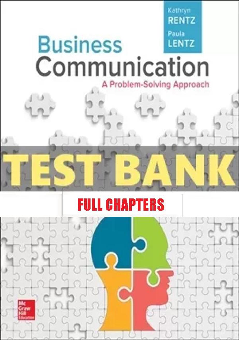 Test Bank for Business Communication Problem-Solving Approach 1st Edition Rentz