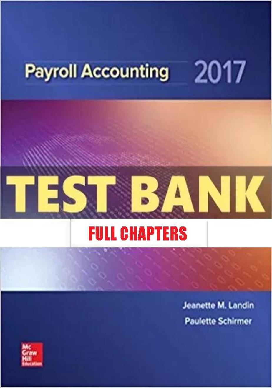 Test Bank for Payroll Accounting 2017 3rd Edition Landin