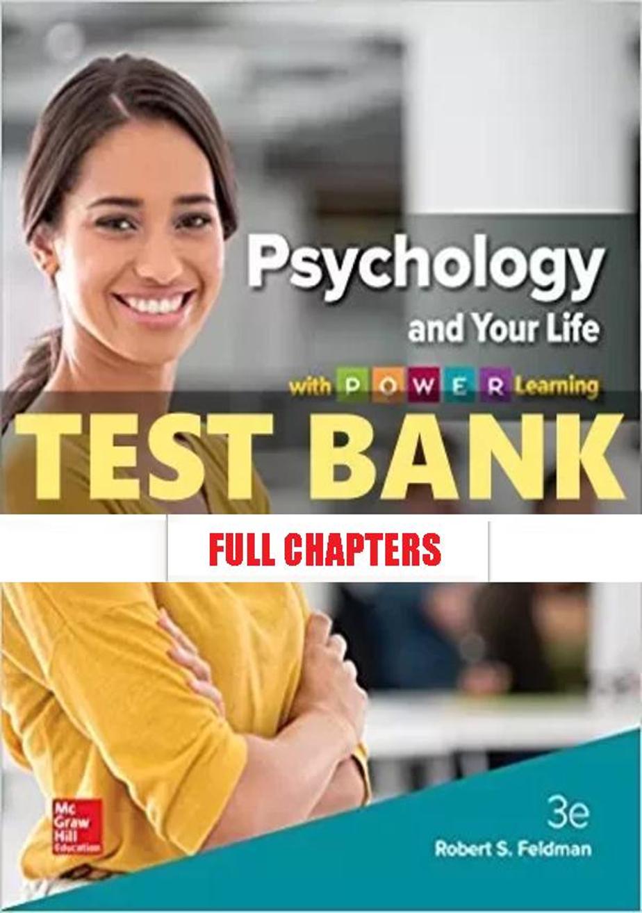 Test Bank for Psychology and Your Life with POWER Learning 3rd Edition Feldman