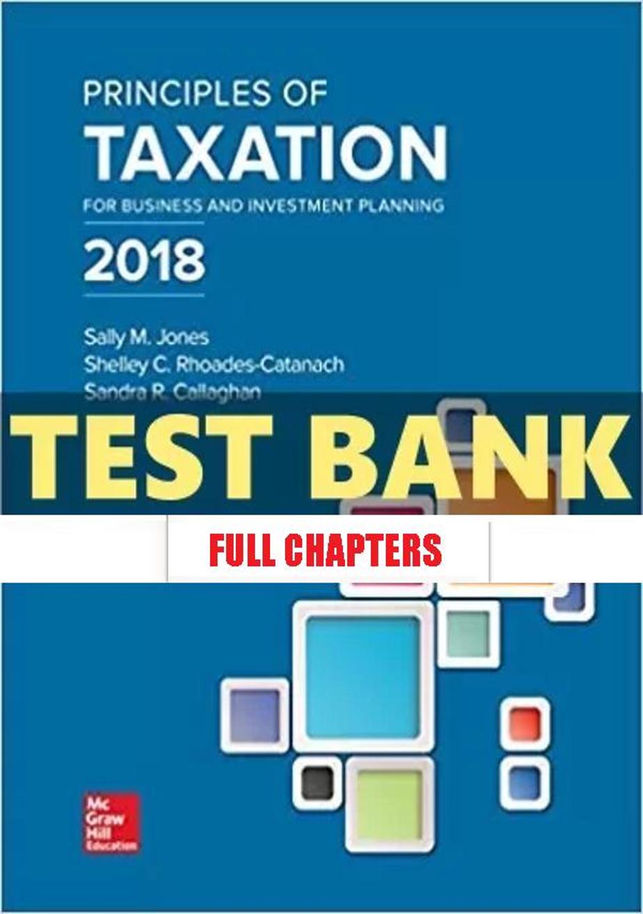 Test Bank for Principles of Taxation for Business and Investment Planning 21st Edition Jones