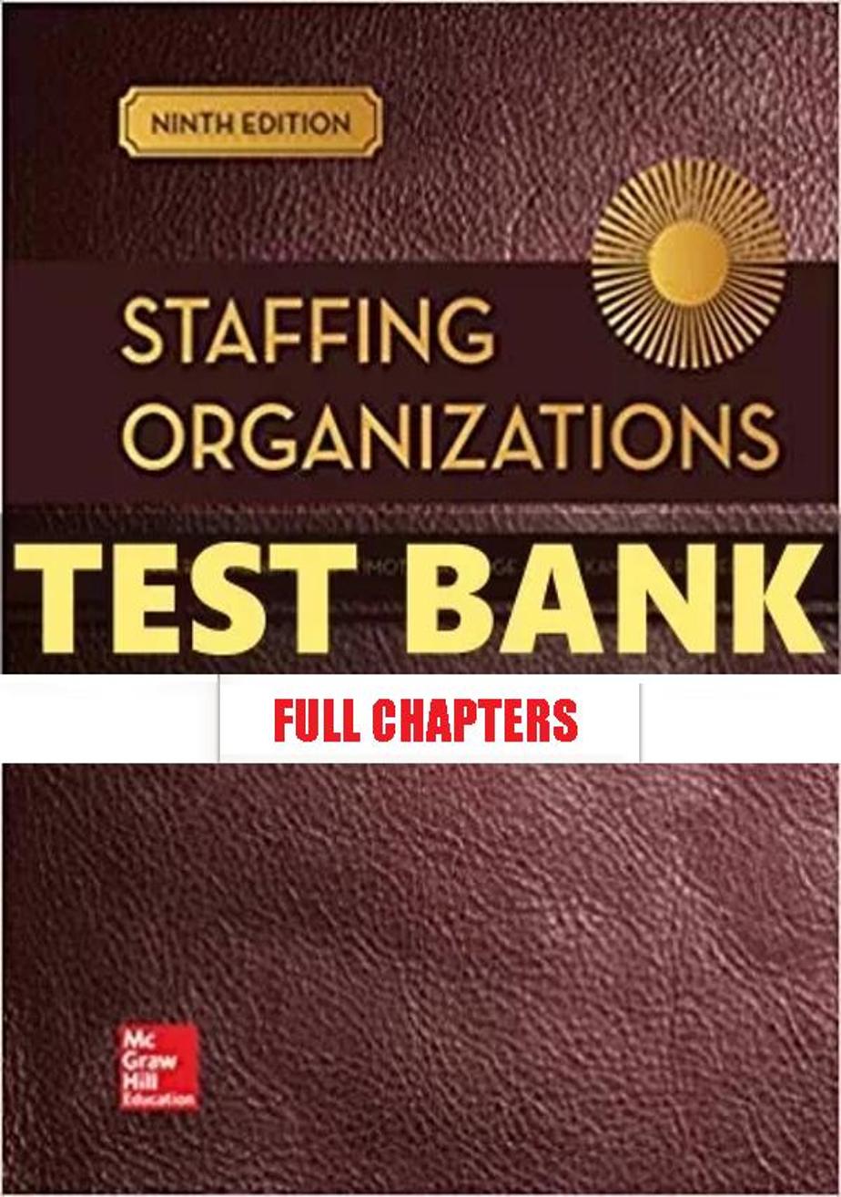 Test Bank for Staffing Organizations 9th Edition Heneman