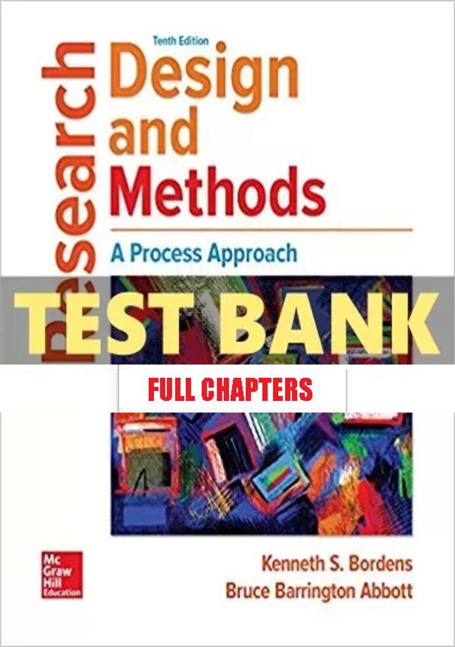 Test Bank for Research Design and Methods Process Approach 10th Edition Bordens