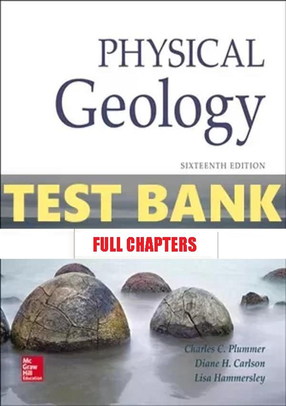 Test Bank for Physical Geology 16th Edition Plummer