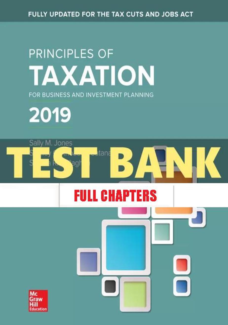 Test Bank for Principles of Taxation for Business and Investment Planning 2019 Edition 22nd Edition Jones