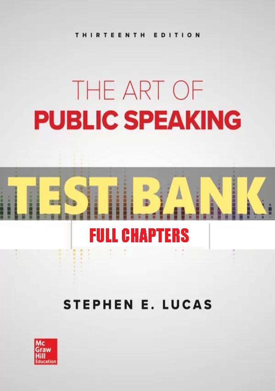 Test Bank for Art of Public Speaking 13th Edition Lucas