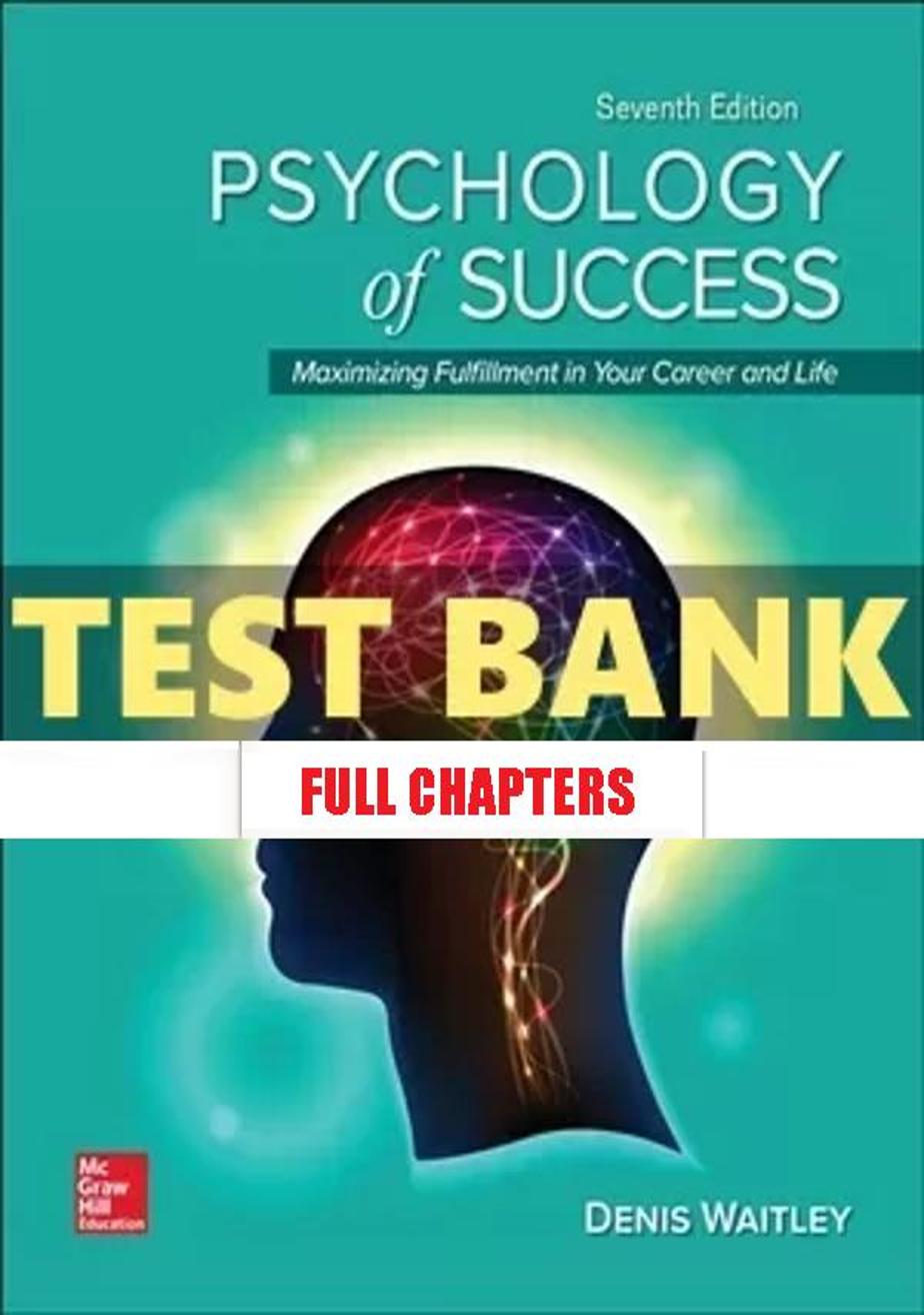 Test Bank for Psychology of Success 7th Edition Waitley