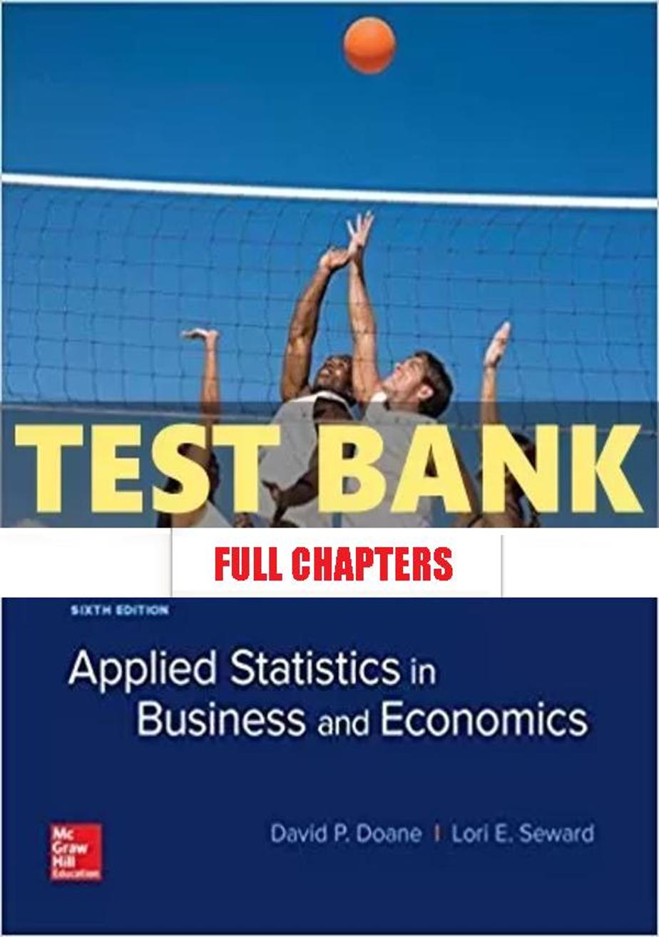 Test Bank for Applied Statistics in Business and Economics 6th Edition Doane