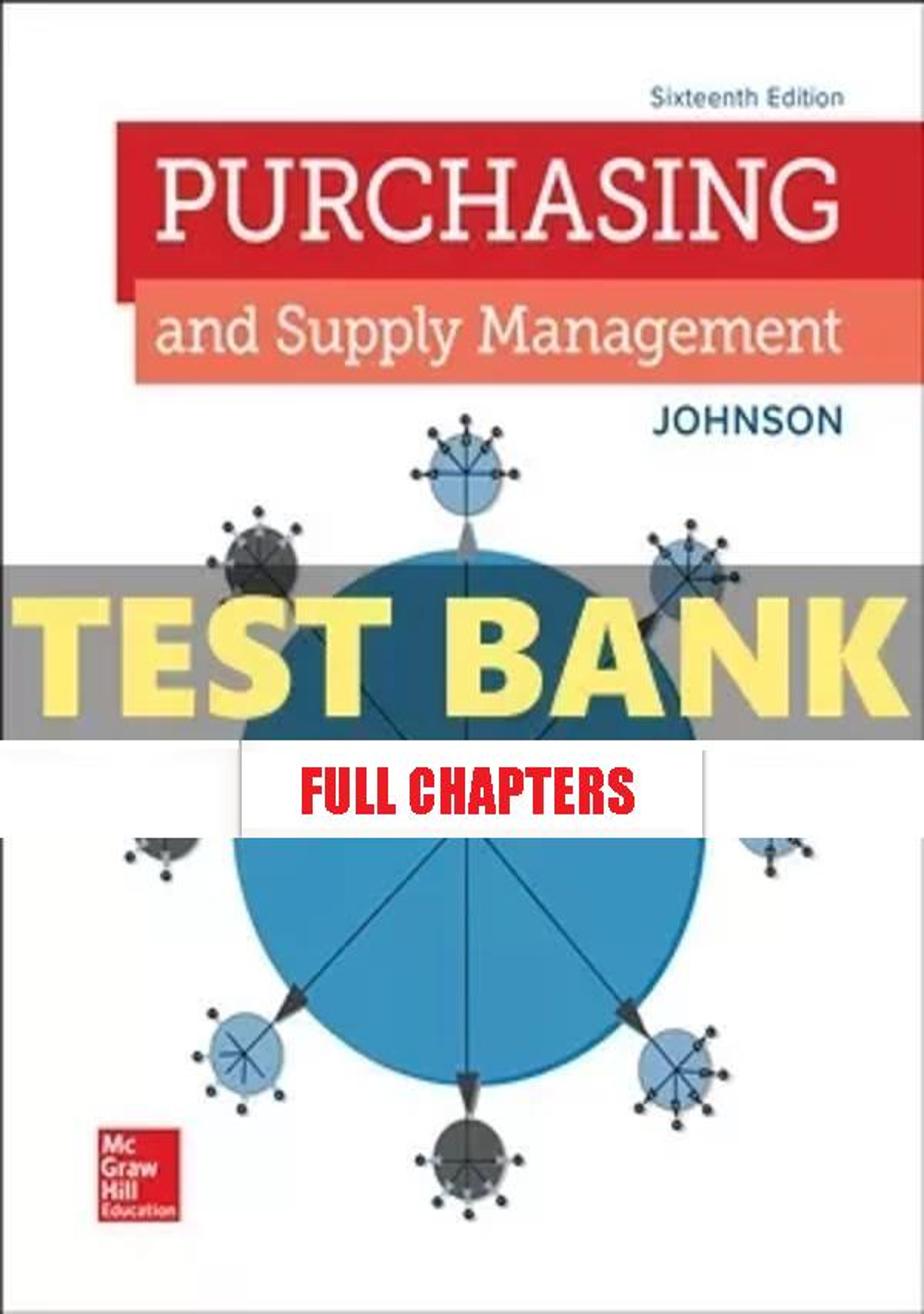 Test Bank for Purchasing and Supply Management 16th Edition Johnson