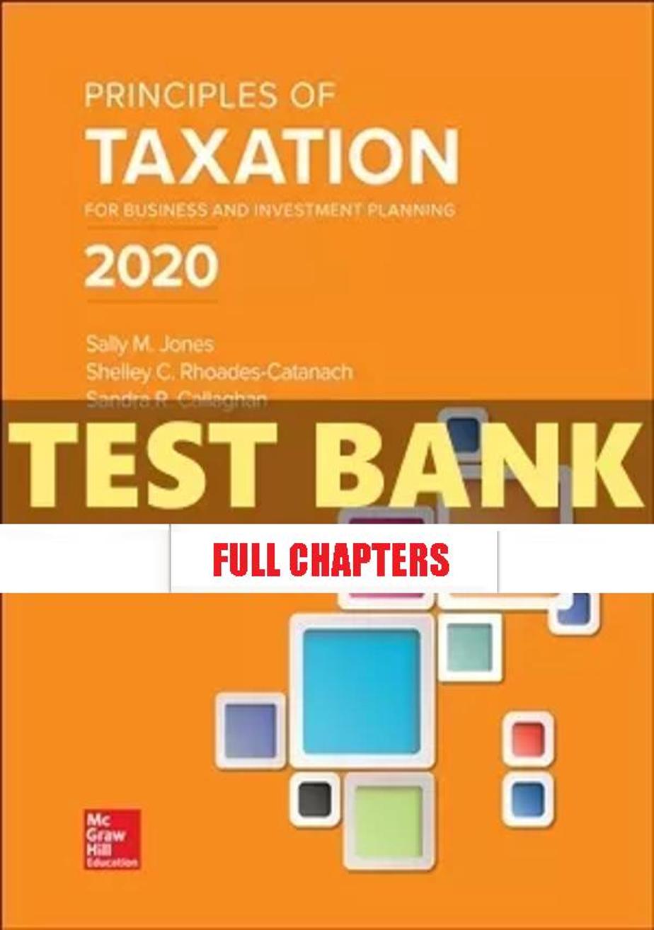 Test Bank for Principles of Taxation for Business and Investment Planning 2020 23rd Edition Jones