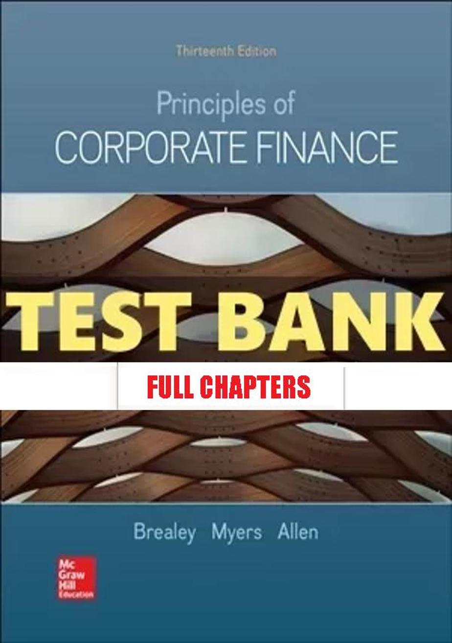 Test Bank for Principles of Corporate Finance 13th Edition Brealey