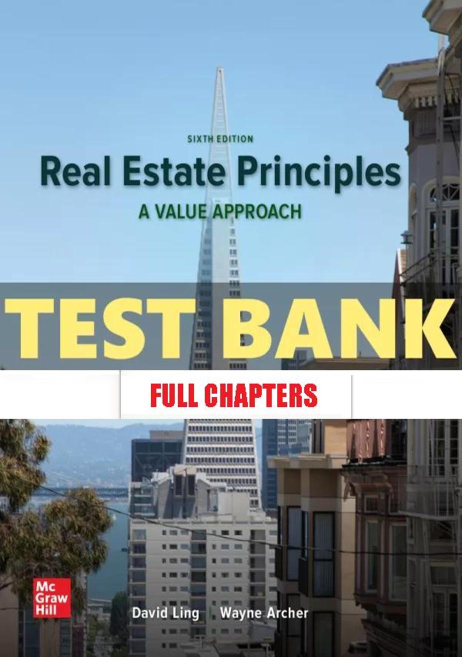 Test Bank for Real Estate Principles 6th Edition Ling