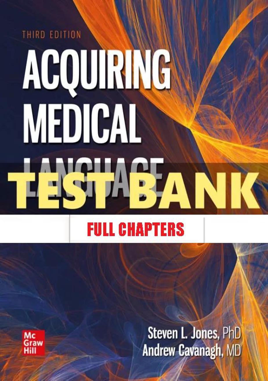 Test Bank for Acquiring Medical Language 3rd Edition Jones