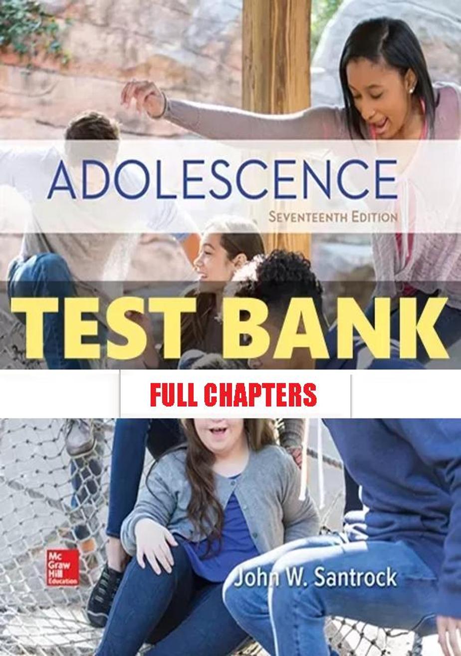 Test Bank for Adolescence 17th Edition Santrock