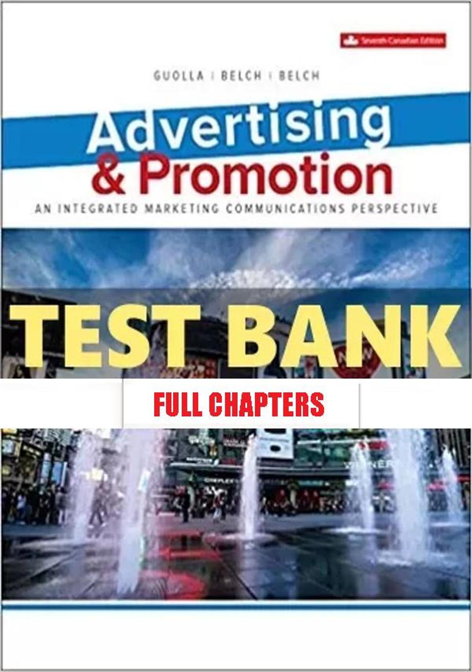 Test Bank for Advertising and Promotion 7th Edition Guolla