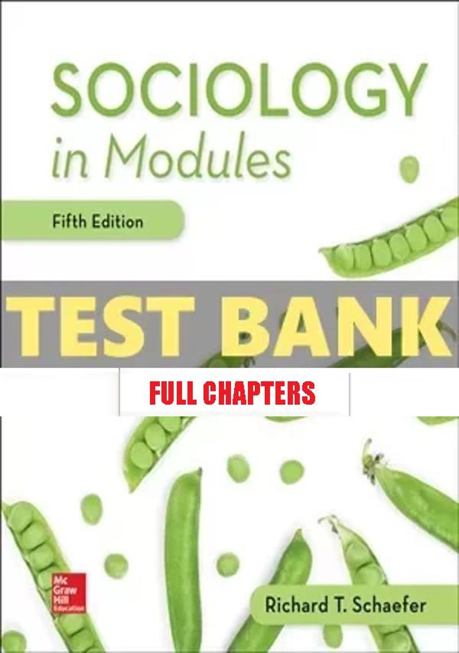 Test Bank for Sociology in Modules 5th Edition Schaefer