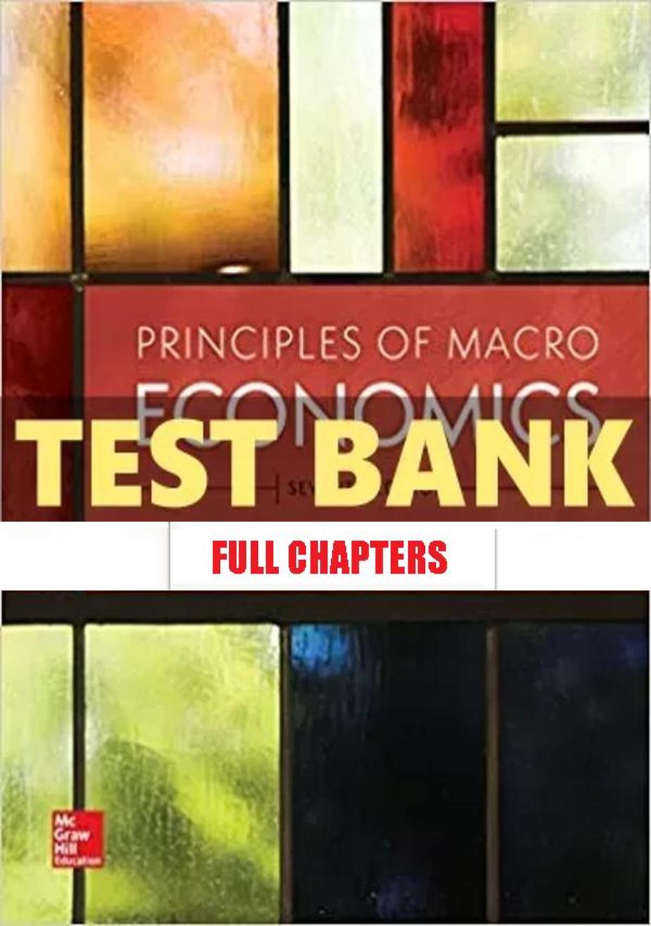 Test Bank for Principles of Macroeconomics 7th Edition Frank