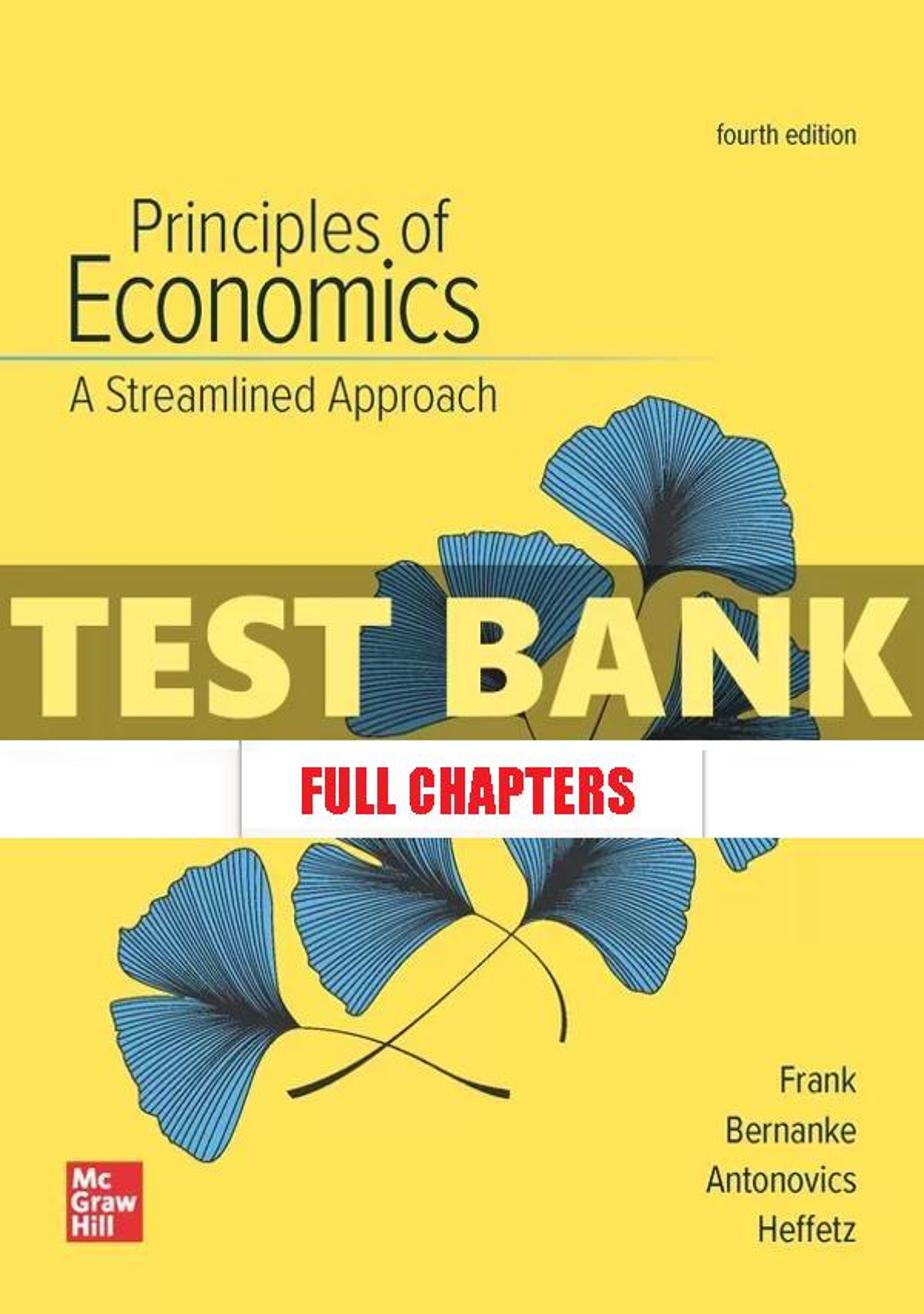 Test Bank for Principles of Economics Streamlined Approach 4th Edition Frank